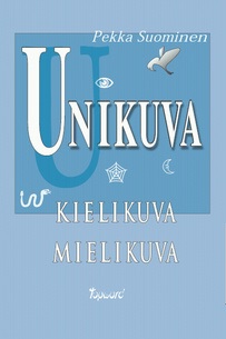 Unikirja unien tulkintaan: Unikuva - kielikuva - mielikuva - Pekka Suominen. Kustantaja: Topword. Suomen Henkisen Kehityksen Liitto