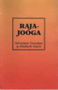 RAJAJOOGA - Selvarajan Yesudian ja Elisabeth Haich.